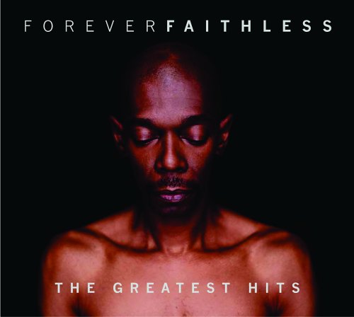 Forever Faithless - The Greatest Hits (Limited Edition Digipack).jpg